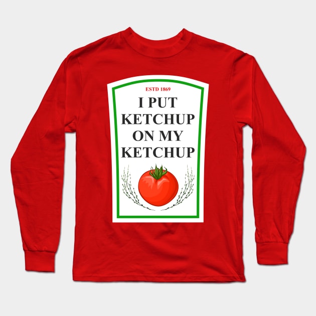 Ketchup Long Sleeve T-Shirt by boldifieder